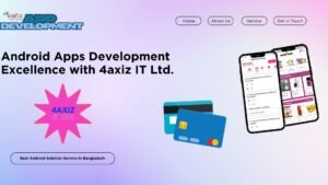 Best Android Solution Service in Bangladesh